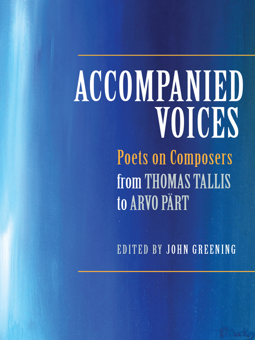 Title details for Accompanied Voices by John Greening - Available